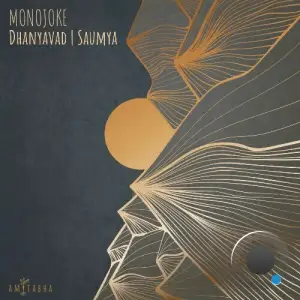 Monojoke - Dhanyavad | Saumya (2025)