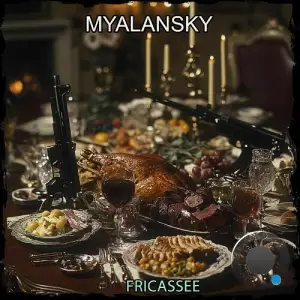 Myalansky - Fricassee (2025)