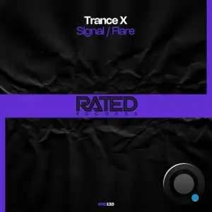 Trance X - Signal / Flare (2025)
