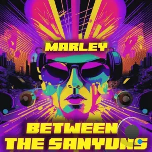 Marley - Between The Sanyuns (2025)