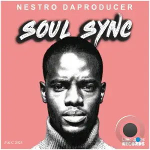 Nestro DaProducer - Soul Sync (2025)
