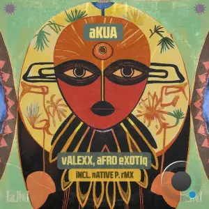 Valexx & Afro Exotiq - Akua (2025)