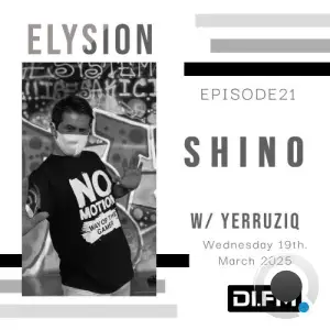 Shino & Yerruziq - Elysion 021 (2025-03-18)