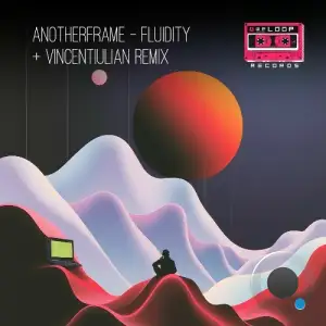 Anotherframe - Fluidity (2025)