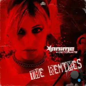 Anime - Detonate Remixes (2025)