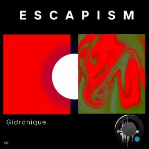 Gidronique - Escapism (2025)