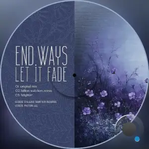 end.ways - Let It Fade (2025)
