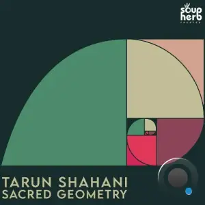 Tarun Shahani - Sacred Geometry (2025)