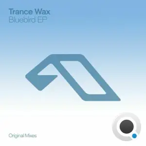 Trance Wax - Bluebird (2025)
