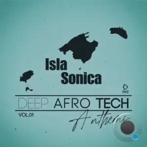 Isla Sonica - Deep-Afro-Tech Anthems, Vol.01 (2025)