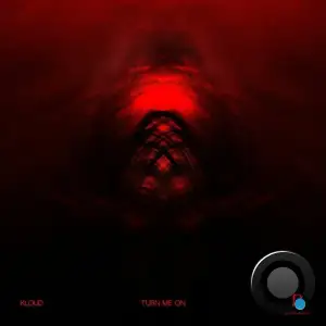 KLOUD - TURN ME ON (2025)