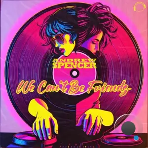 Andrew Spencer - We Can't Be Friends (2025)