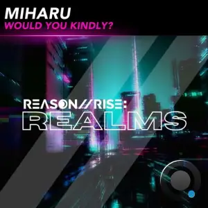 MIHARU - Would You Kindly (2025)