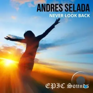 Andres Selada - Never Look Back (2025)
