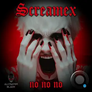 Screamex - No No No (2025)