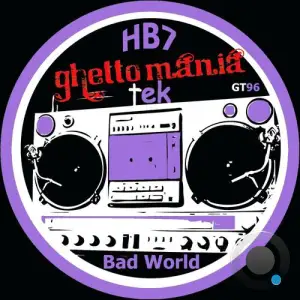 Hb7 - Bad World (2025)