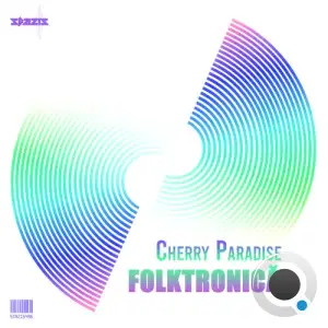 Cherry Paradise - Folktronicã (2025)
