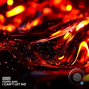 Kamiel Kiko - I Can't Let Go (2025)