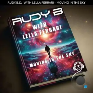 Rudy.B.DJ and Lella Ferrari - Moving in the Sky (2025)