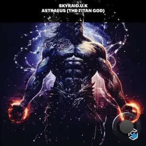 Skyraid Uk - Astraeus (The Titan God) (2025)
