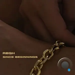 Reqh - Since Beginnings (2025)
