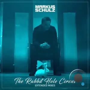 Markus Schulz - The Rabbit Hole Circus (Extended Mixes) (2025)