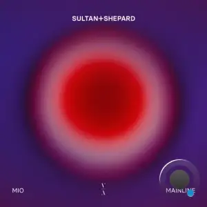 Sultan and Shepard & Rinzen - Mio and Mainline (2025)