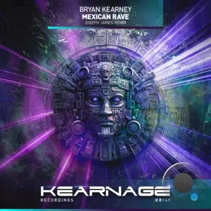 Bryan Kearney - Mexican Rave (Joseph James Remix) (2025)