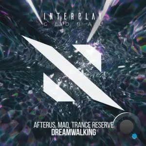 AFTERUS & Maq & Trance Reserve - Dreamwalking (2025)