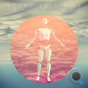 Bound To Divide - Reflections (2025)