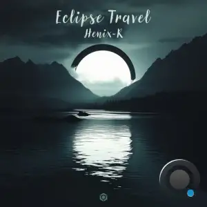 Henix-R - Eclipse Travel (2025)