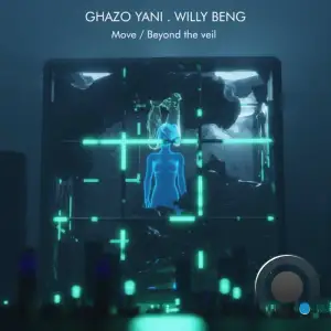 Ghazo Yani And Willy Beng - Move / Beyond The Veil (2025)