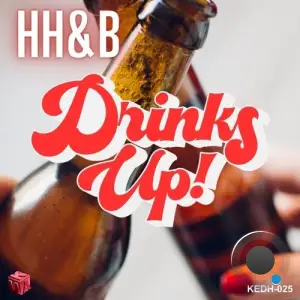 HH and B - Drinks Up (EP) (2025)