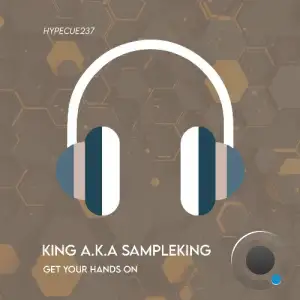 King a.k.a Sampleking - Get Your Hands On (2025)