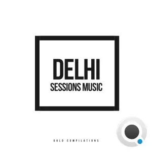 Gold Compilations Label - Delhi Sessions Music (2025)