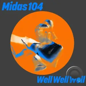 Midas 104 - Well Well Well (2025)