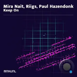 Mira Nait, Riigs & Paul Hazendonk - Keep On (2025)