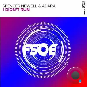 Spencer Newell & Adara - I Didn't Run (2025)