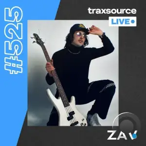 Zav - Traxsource Live! 525 (2025-04-07)