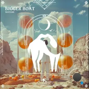 Matzak - Bigger Boat (2025)