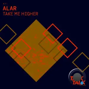 Alar - Take Me Higher (2025)