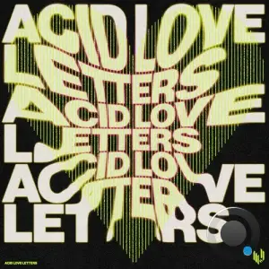 Acid Love Letters - Acid Love Letters (2025)
