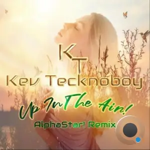 Kev Tecknoboy - Up in the Air (Alphastar! Remix) (2025)