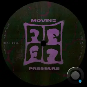 Rene Wise - Moving Pressure 03 (2025)