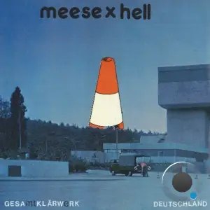 Meese x Hell - Gesamtklaerwerk Deutschland (2025)