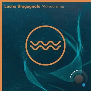 Lucho Bragagnolo - Monocroma (2025)