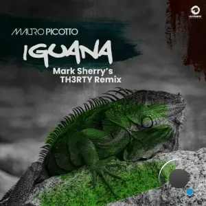 Mauro Picotto - Iguana (Mark Sherry's Th3rty Remix) (2025)