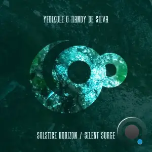 Yedikule & Randy De Silva - Solstice Horizon / Silent Surge (2025)