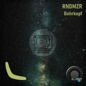 RNDMZR - Bohrkopf (2025)
