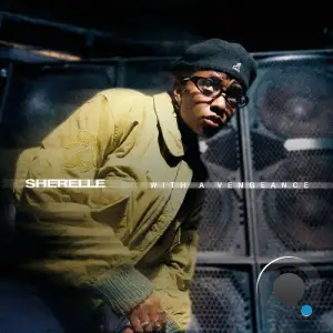 SHERELLE - WITH A VENGEANCE (2025)
